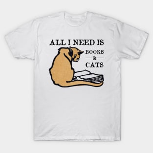 All I Need Is Books And Cats T-Shirt